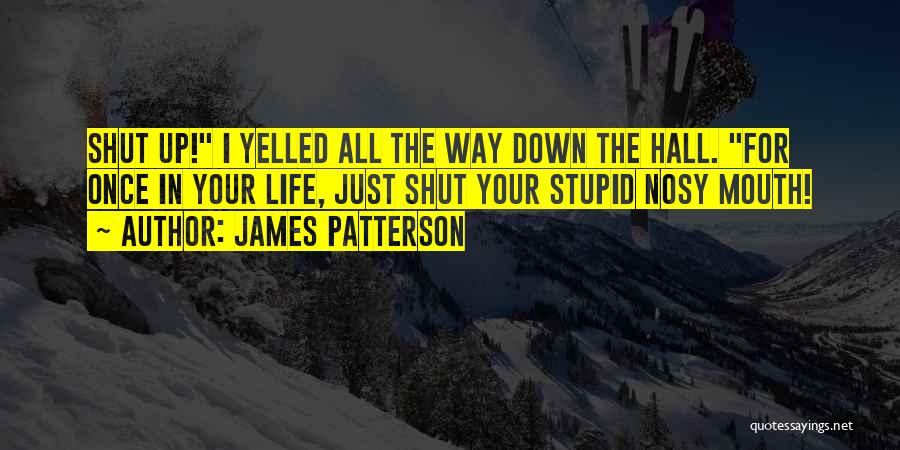 Hall Quotes By James Patterson