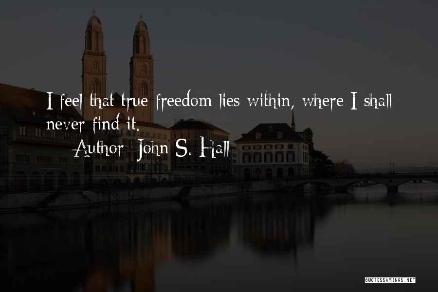 Hall Quotes By John S. Hall