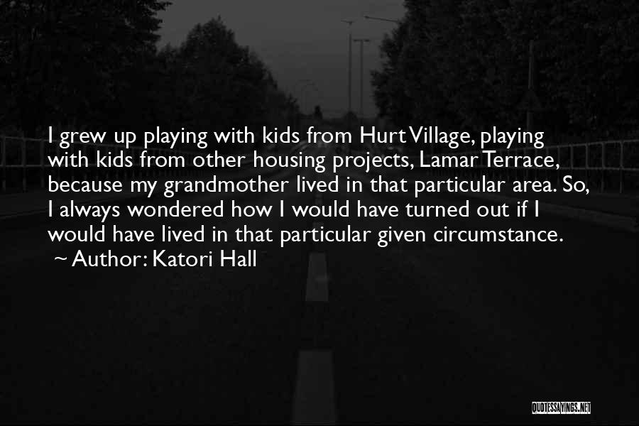 Hall Quotes By Katori Hall