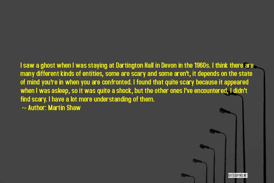 Hall Quotes By Martin Shaw