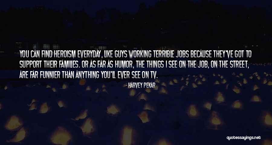 Hallana Quotes By Harvey Pekar Hallana Quotes By Harvey Pekar