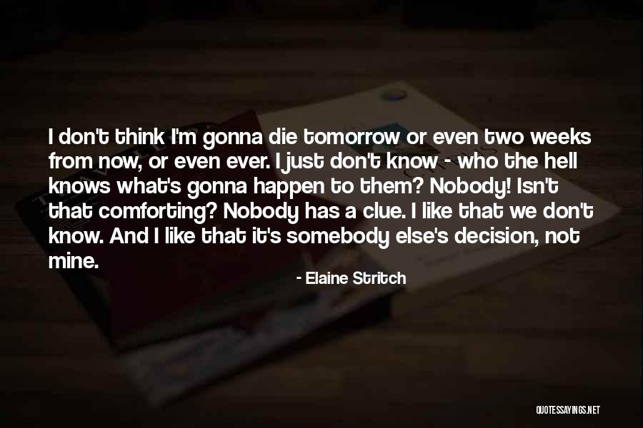 Hallbaniaz Quotes By Elaine Stritch Hallbaniaz Quotes By Elaine Stritch