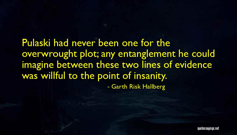 Hallberg Quotes By Garth Risk Hallberg Hallberg Quotes By Garth Risk Hallberg