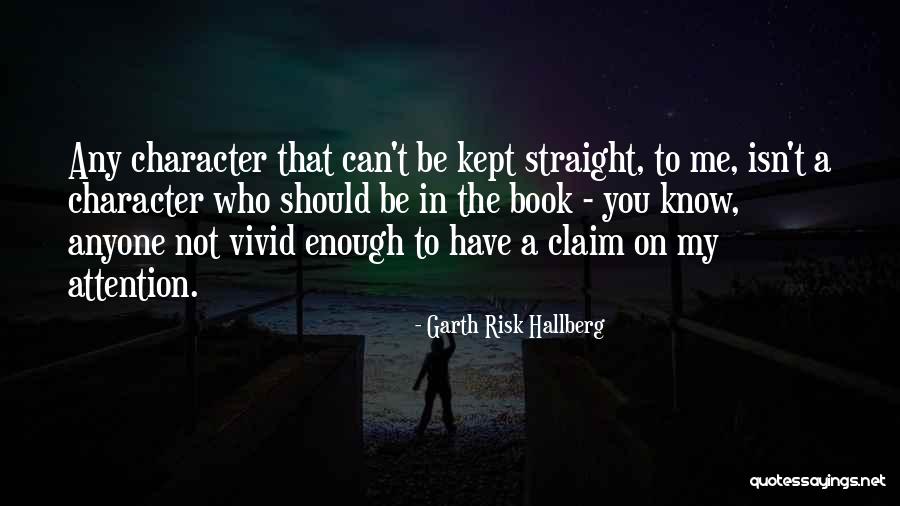 Hallberg Quotes By Garth Risk Hallberg Hallberg Quotes By Garth Risk Hallberg