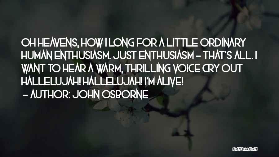 Hallelujah Quotes By John Osborne