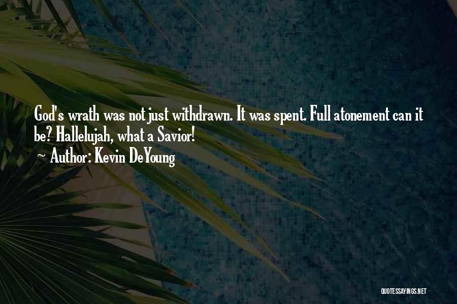 Hallelujah Quotes By Kevin DeYoung