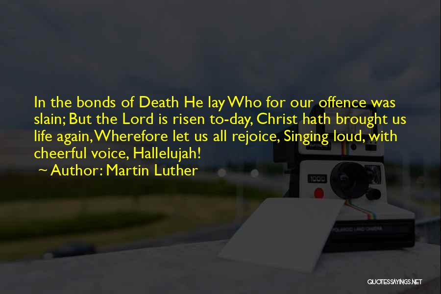 Hallelujah Quotes By Martin Luther