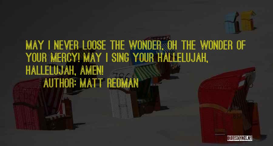 Hallelujah Quotes By Matt Redman