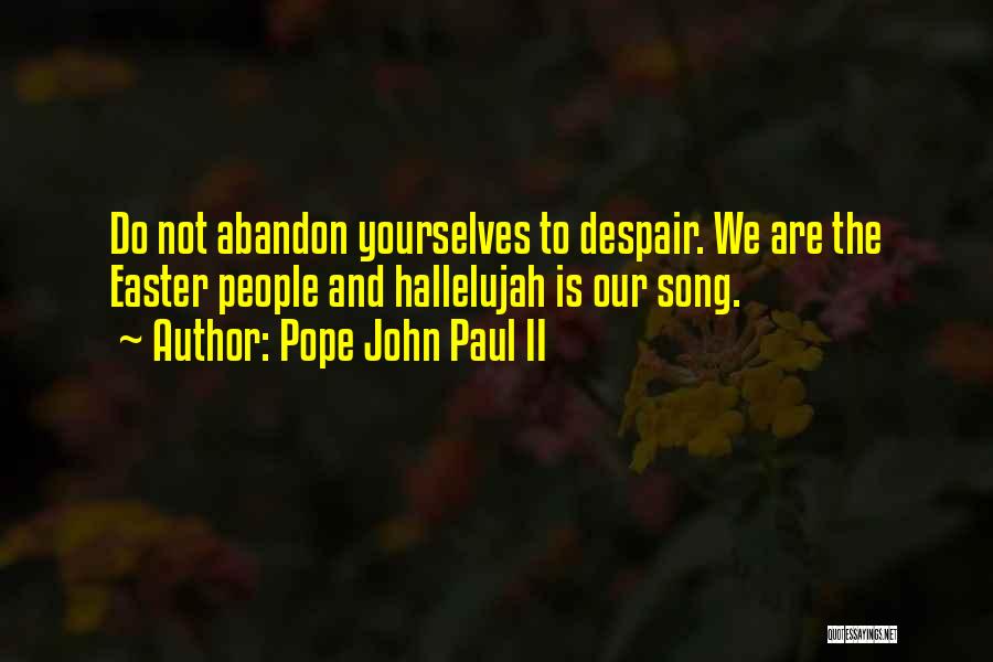 Hallelujah Quotes By Pope John Paul II