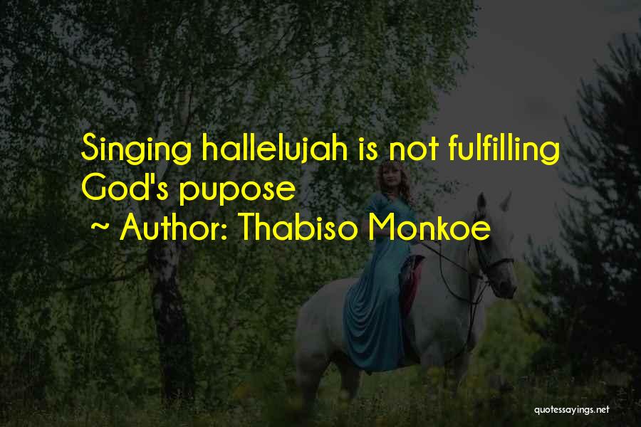 Hallelujah Quotes By Thabiso Monkoe