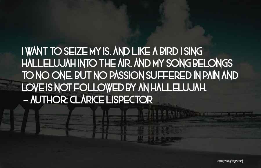 Hallelujah Song Quotes By Clarice Lispector Hallelujah Song Quotes By Clarice Lispector