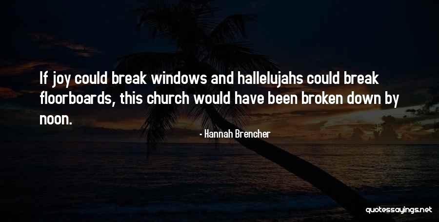 Hallelujahs Quotes By Hannah Brencher Hallelujahs Quotes By Hannah Brencher