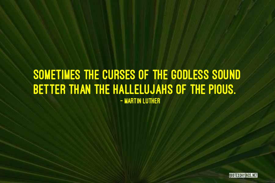 Hallelujahs Quotes By Martin Luther Hallelujahs Quotes By Martin Luther