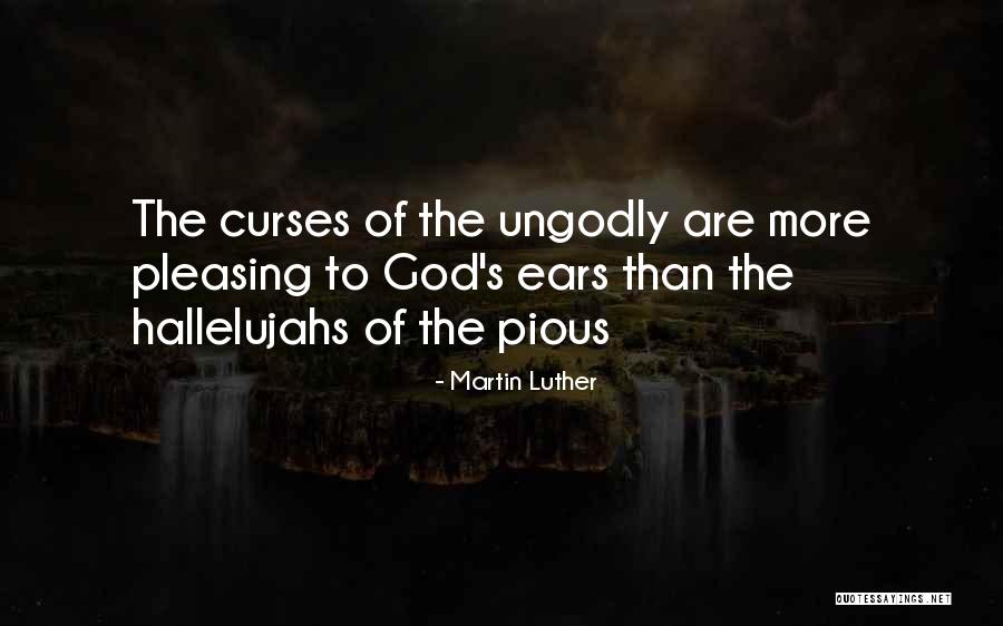 Hallelujahs Quotes By Martin Luther Hallelujahs Quotes By Martin Luther