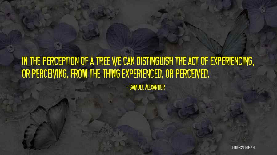 Hallerin Hilton Quotes By Samuel Alexander Hallerin Hilton Quotes By Samuel Alexander