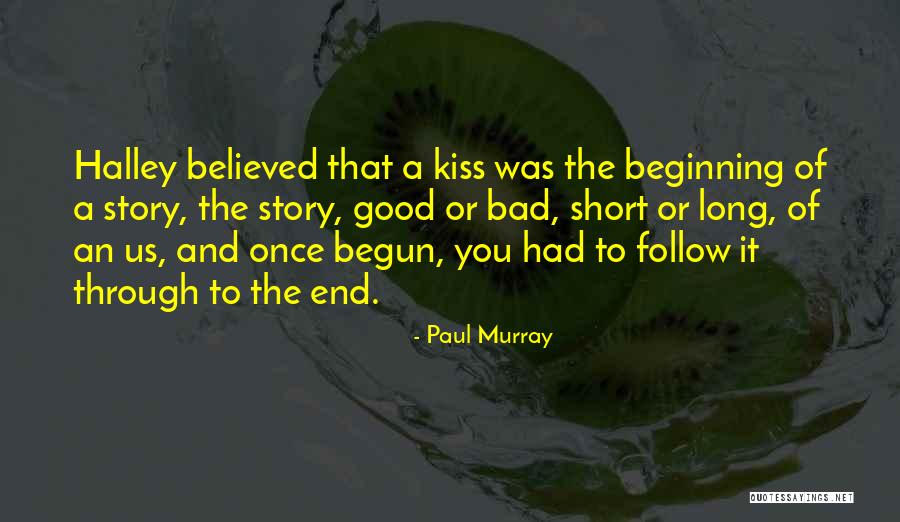 Halley Quotes By Paul Murray