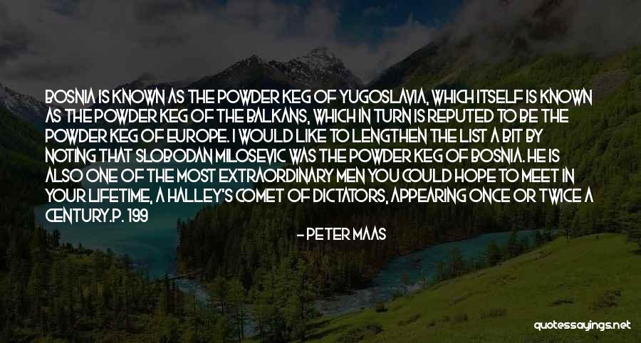 Halley Quotes By Peter Maas