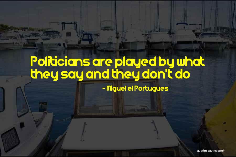 Hallgate Company Quotes By Miguel El Portugues Hallgate Company Quotes By Miguel El Portugues