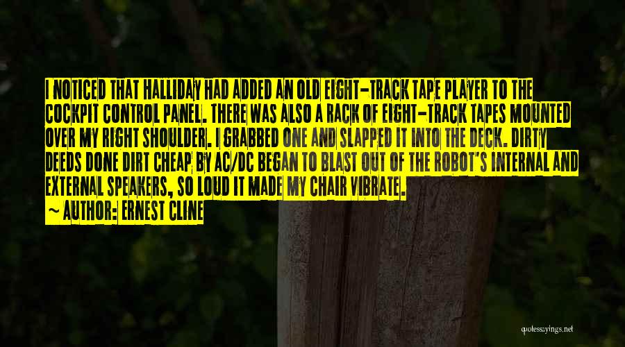 Halliday Quotes By Ernest Cline