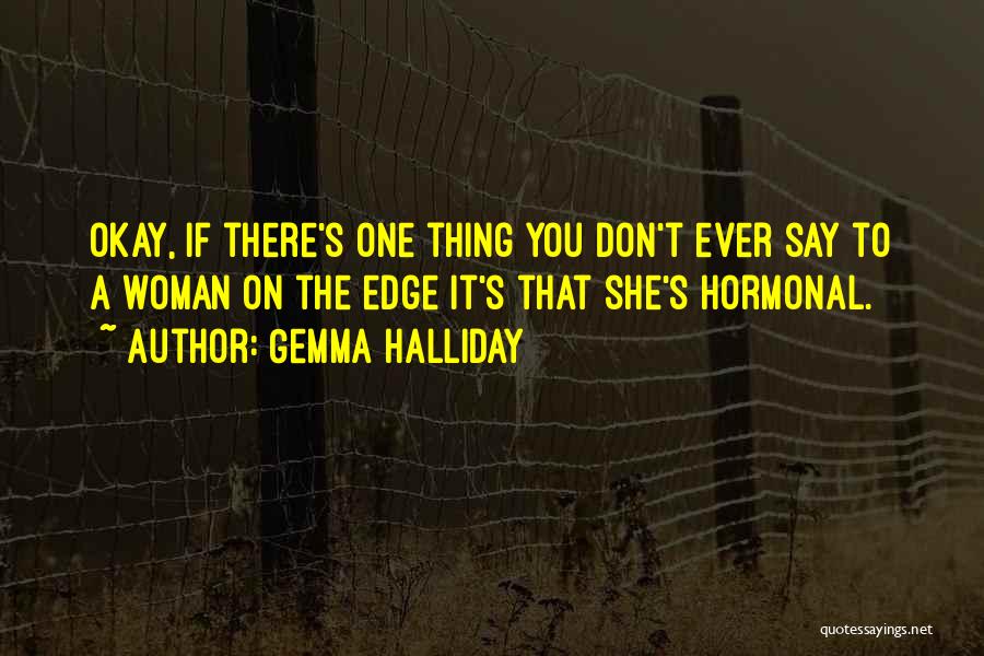 Halliday Quotes By Gemma Halliday