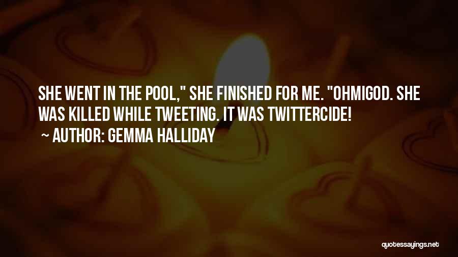 Halliday Quotes By Gemma Halliday