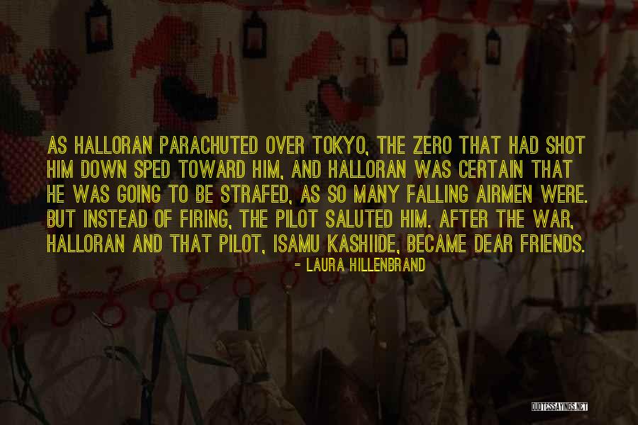 Halloran Quotes By Laura Hillenbrand Halloran Quotes By Laura Hillenbrand