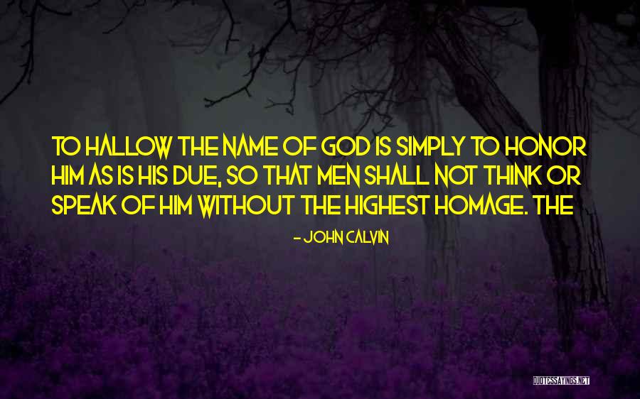 Hallow Quotes By John Calvin Hallow Quotes By John Calvin