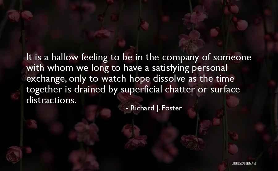 Hallow Quotes By Richard J. Foster Hallow Quotes By Richard J. Foster