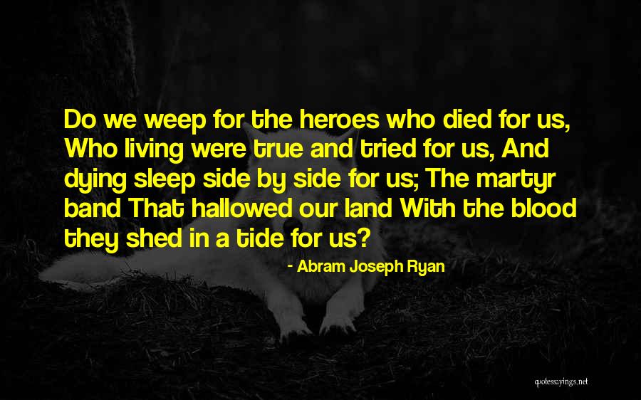 Hallowed Quotes By Abram Joseph Ryan