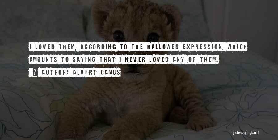 Hallowed Quotes By Albert Camus