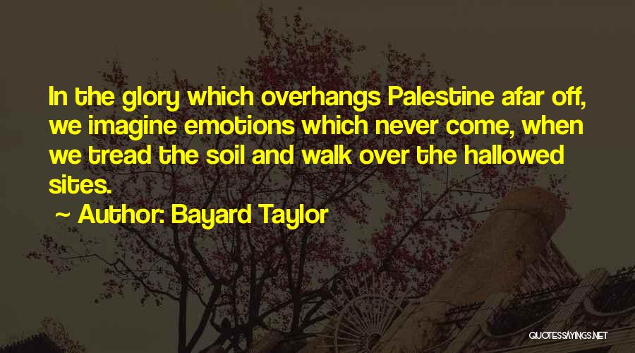 Hallowed Quotes By Bayard Taylor