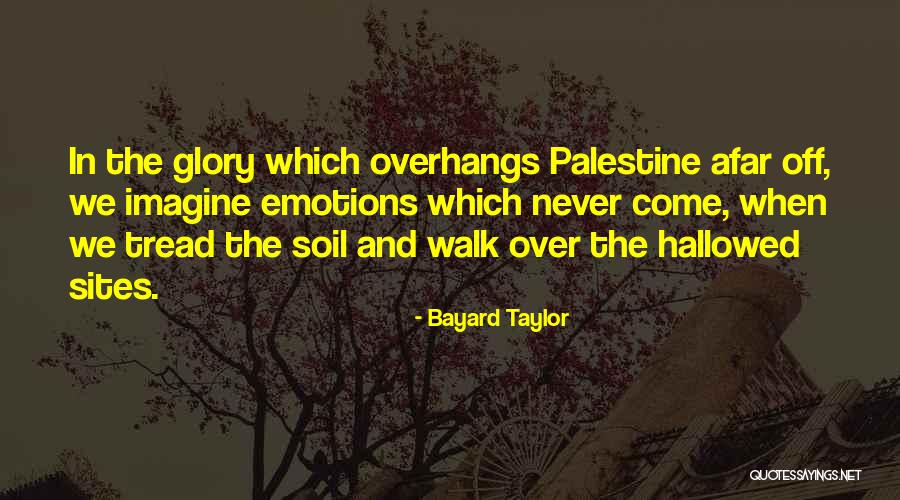 Hallowed Quotes By Bayard Taylor