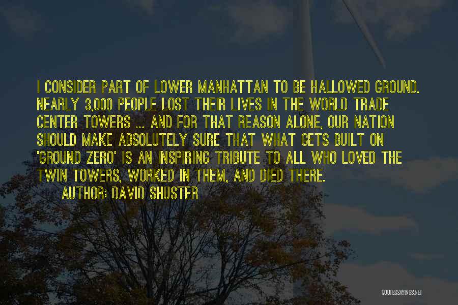 Hallowed Quotes By David Shuster