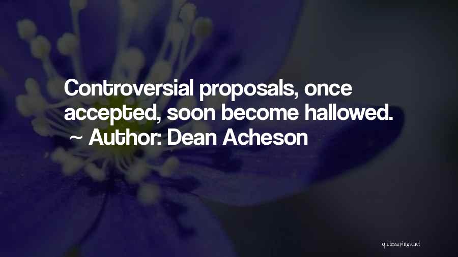 Hallowed Quotes By Dean Acheson