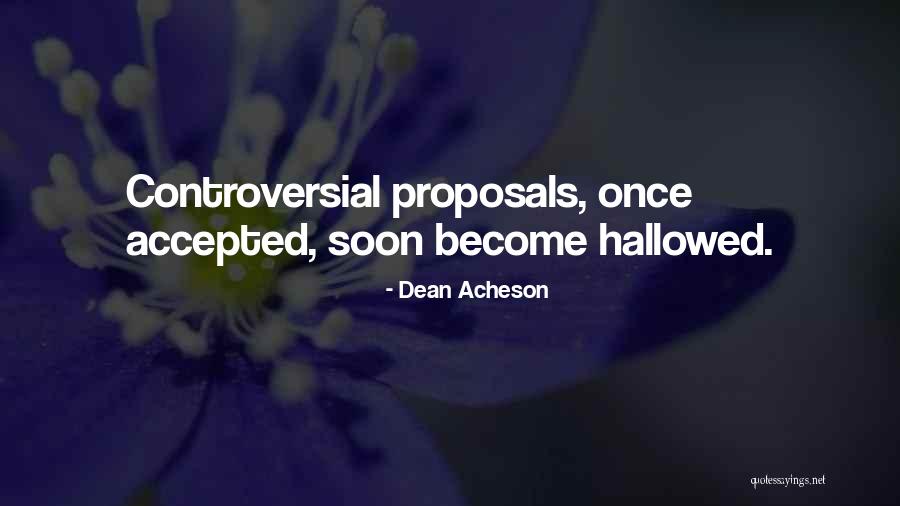 Hallowed Quotes By Dean Acheson