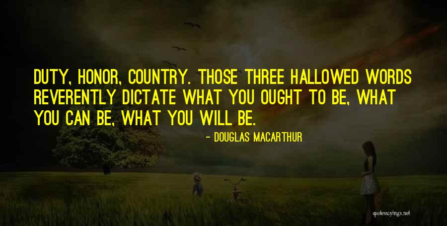 Hallowed Quotes By Douglas MacArthur