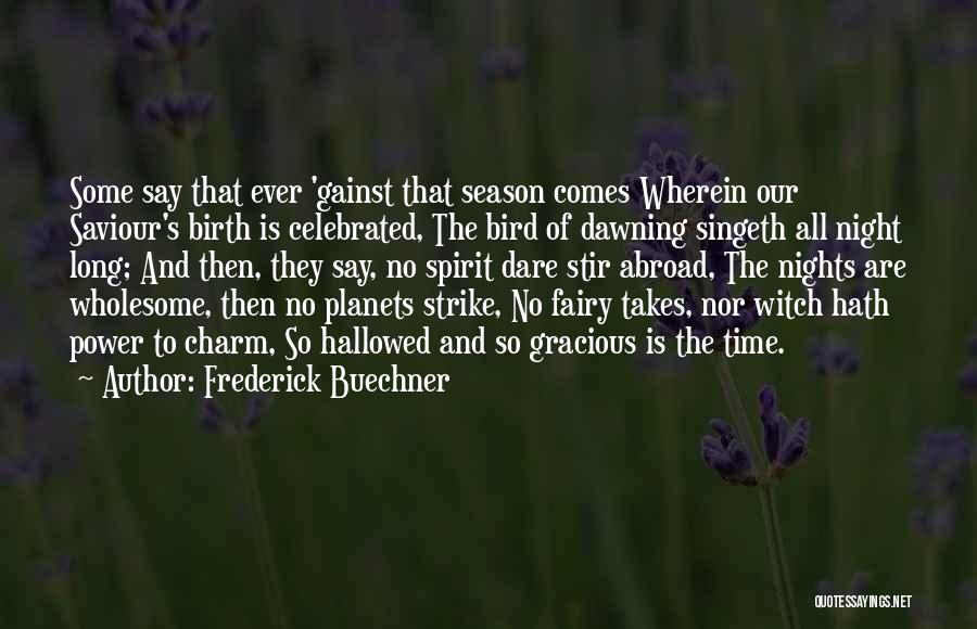 Hallowed Quotes By Frederick Buechner