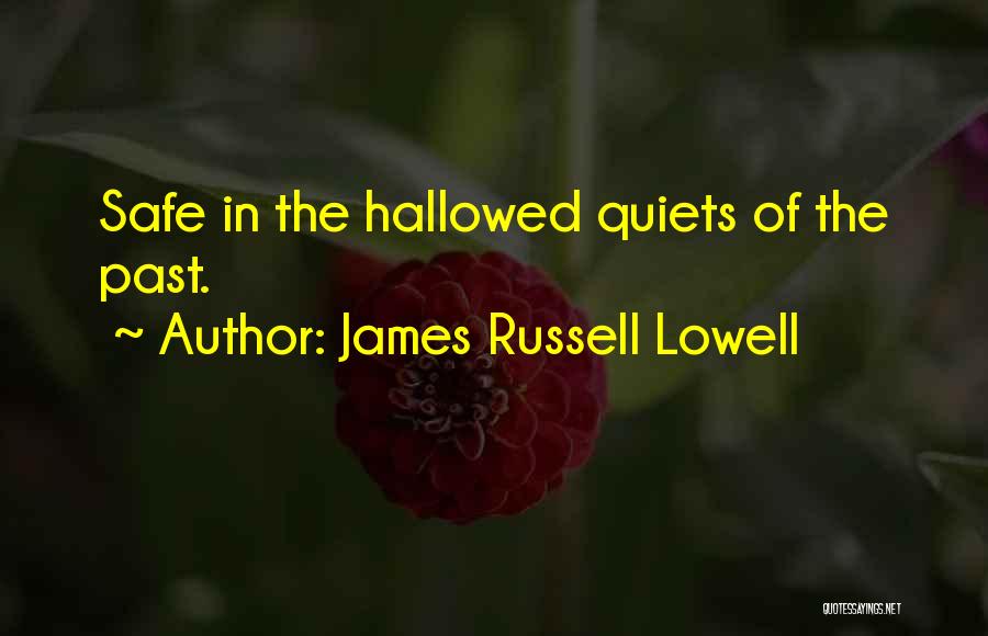 Hallowed Quotes By James Russell Lowell