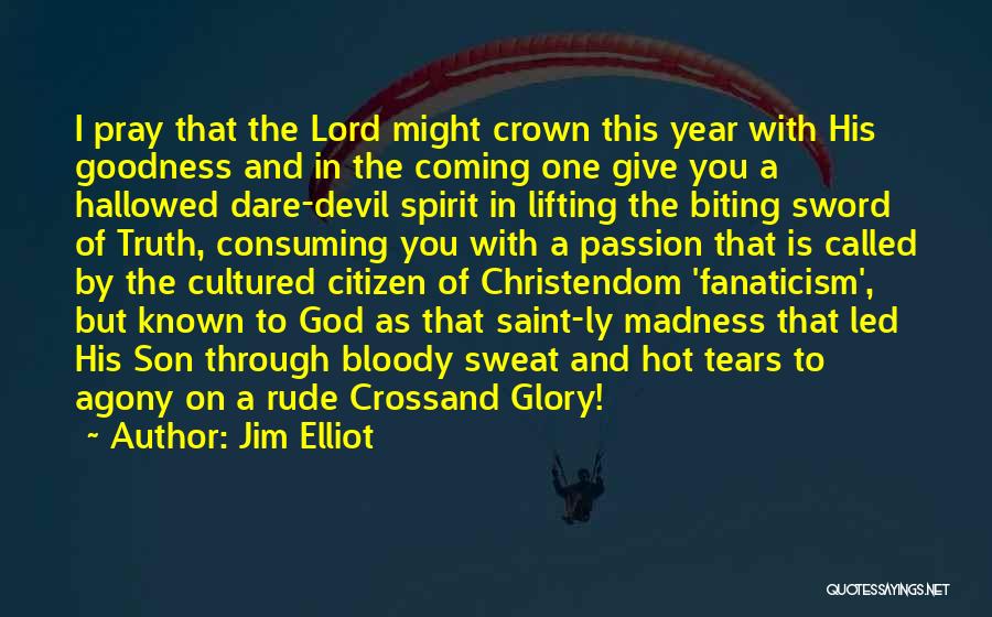 Hallowed Quotes By Jim Elliot