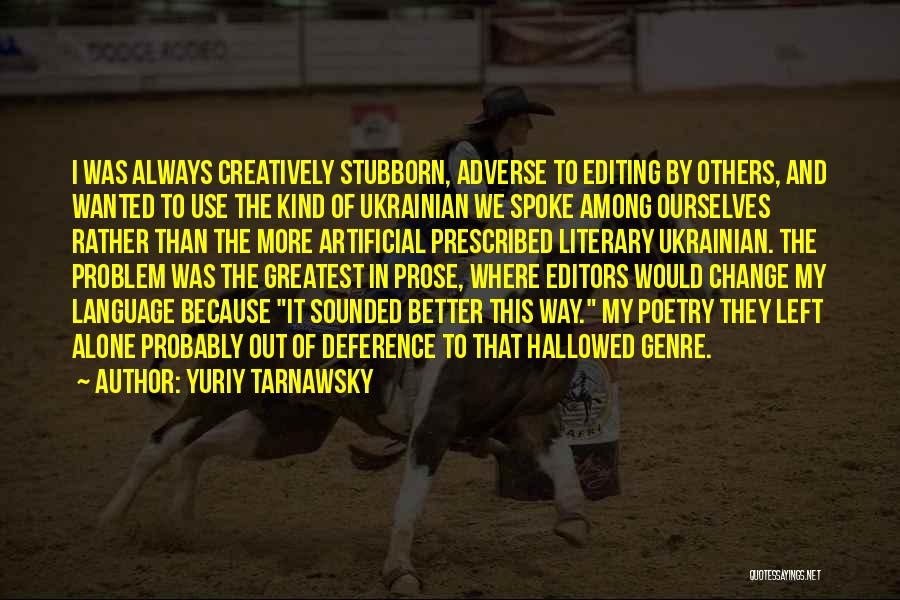 Hallowed Quotes By Yuriy Tarnawsky