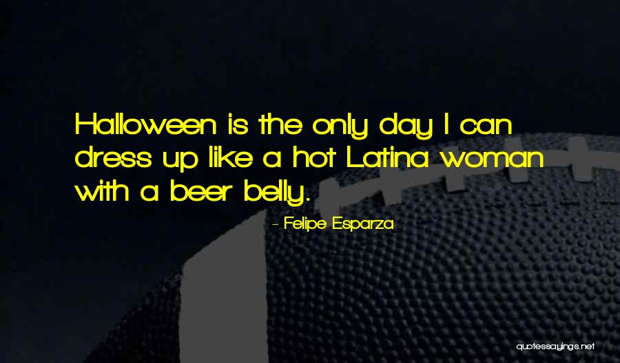 Halloween 2 Quotes By Felipe Esparza Halloween 2 Quotes By Felipe Esparza