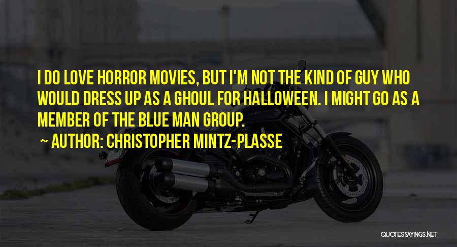 Halloween And Love Quotes By Christopher Mintz-Plasse