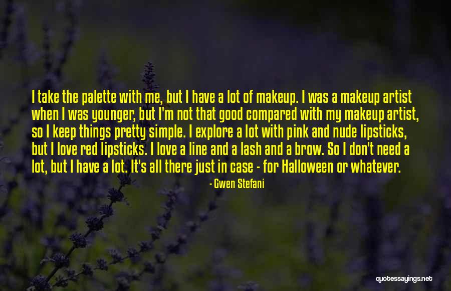 Halloween And Love Quotes By Gwen Stefani