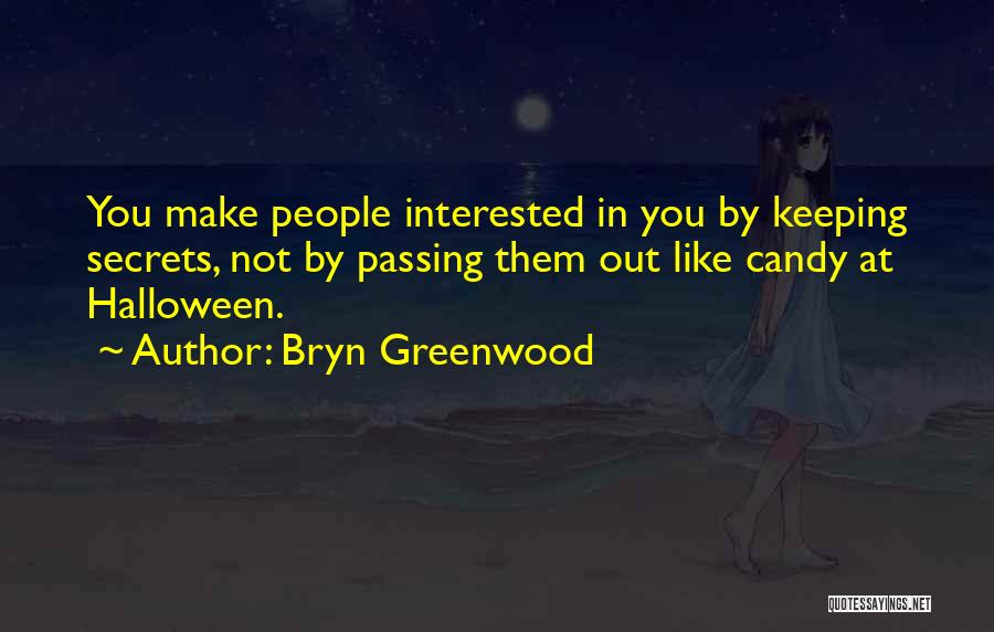 Halloween Candy Quotes By Bryn Greenwood