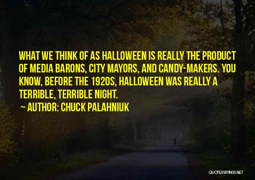 Halloween Candy Quotes By Chuck Palahniuk