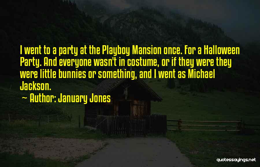 Halloween Costume Party Quotes By January Jones