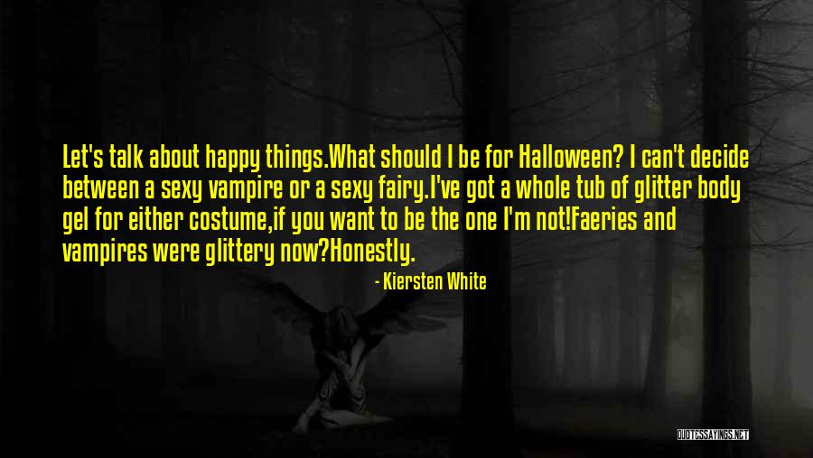 Halloween Costume Quotes By Kiersten White Halloween Costume Quotes By Kiersten White