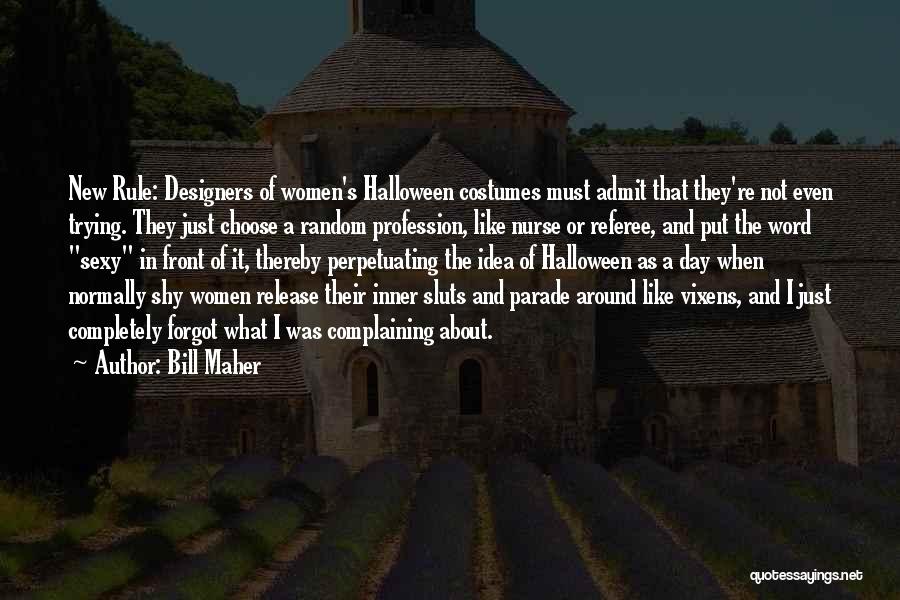 Halloween Costumes Quotes By Bill Maher