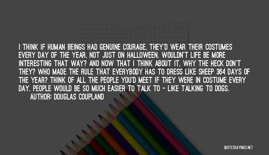 Halloween Costumes Quotes By Douglas Coupland