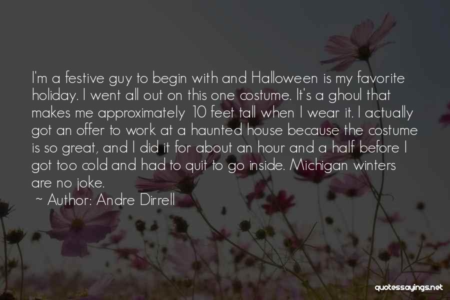 Halloween Haunted House Quotes By Andre Dirrell